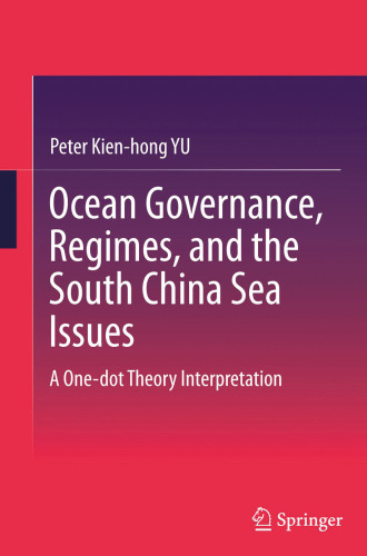 Ocean Governance, Regimes, and the South China Sea Issues: A One-dot Theory Interpretation