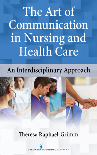 The Art of Communication in Nursing and Health Care: An Interdisciplinary Approach