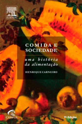 Comida e sociedade - Uma história da alimentação