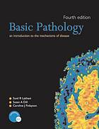 Basic pathology : an introduction to the mechanisms of disease
