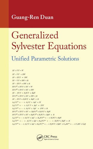 Generalized Sylvester equations : unified parametric solutions