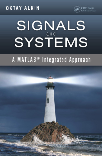 Signals and systems : a MATLAB integrated approach