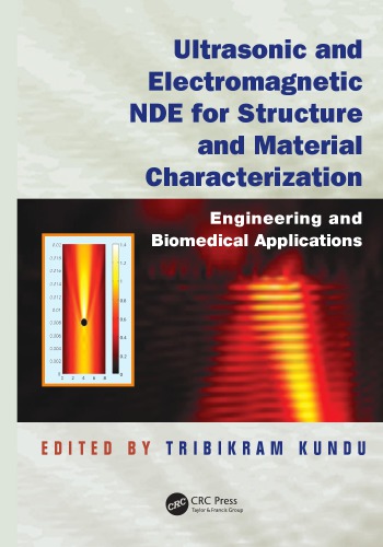 Ultrasonic and Electromagnetic NDE for Structure and Material Characterization : Engineering and Biomedical Applications