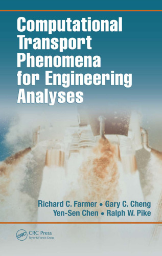 Computational transport phenomena for engineering analyses