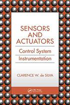 Sensors and actuators : control systems instrumentation