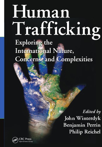 Human Trafficking : Exploring the International Nature, Concerns, and Complexities