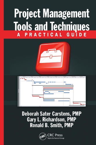 Project Management Tools and Techniques : A Practical Guide