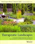 Therapeutic landscapes : an evidence-based approach to designing healing gardens and restorative outdoor spaces