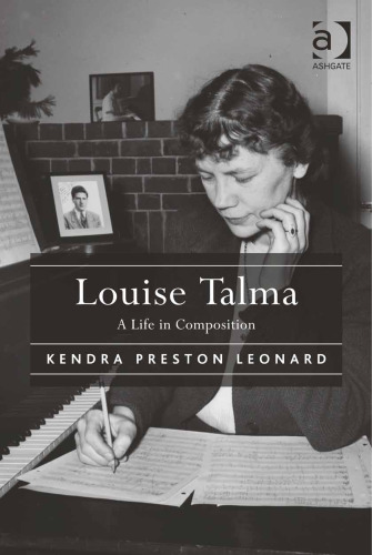 Louise Talma: A Life in Composition