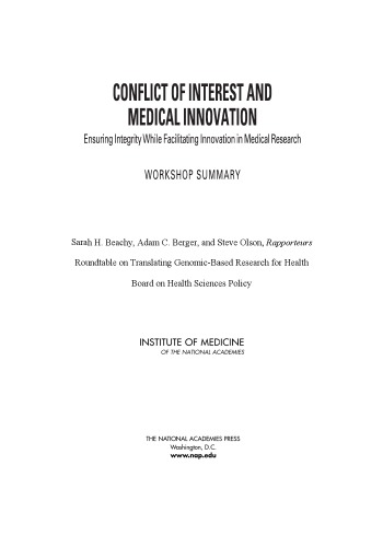 Conflict of interest and medical innovation : ensuring integrity while facilitating innovation in medical research : workshop summary