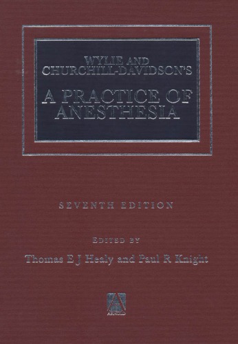 Wylie and Churchill-Davidson's A practice of anaesthesia