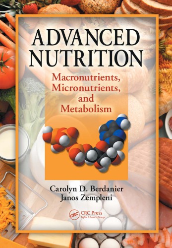Advanced Nutrition : Macronutrients, Micronutrients, and Metabolism