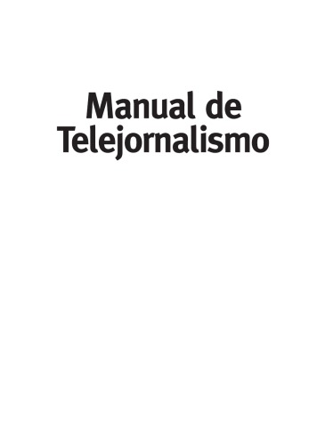 Manual de telejornalismo : os segredos da notícias na TV