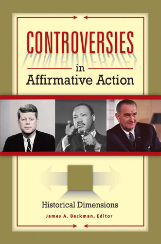 Controversies in Affirmative Action [3 volumes]