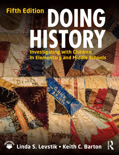 Doing History: Investigating with Children in Elementary and Middle Schools