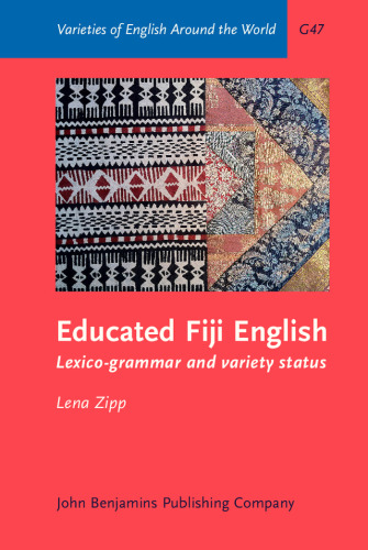 Educated Fiji English: Lexico-grammar and variety status