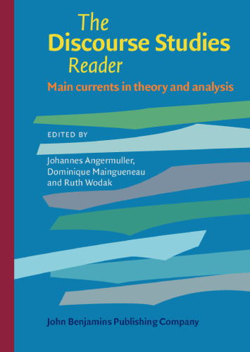 The Discourse Studies Reader: Main currents in theory and analysis