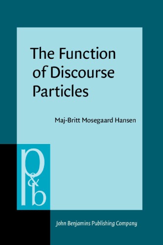 The Function of Discourse Particles: A Study with Special Reference to Spoken Standard French
