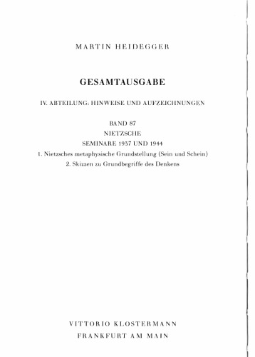 Nietzsche: Seminare 1937 und 1944 1. Nietzsches metaphysische Grundstellung