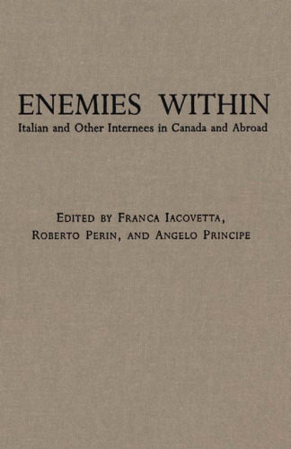 Enemies Within: Italian and Other Internees in Canada and Abroad