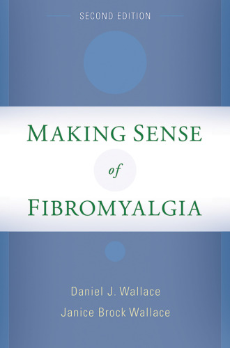 Making Sense of Fibromyalgia: New and Updated