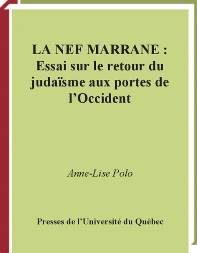 La nef marrane: Essai sur le retour du judaisme aux portes de l'Occident