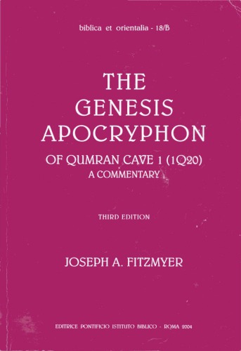 The Genesis Apocryphon of Qumran Cave 1 (1Q20): A Commentary