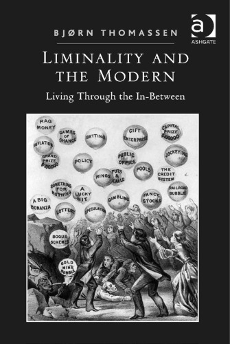 Liminality and the Modern: Living Through the In-Between
