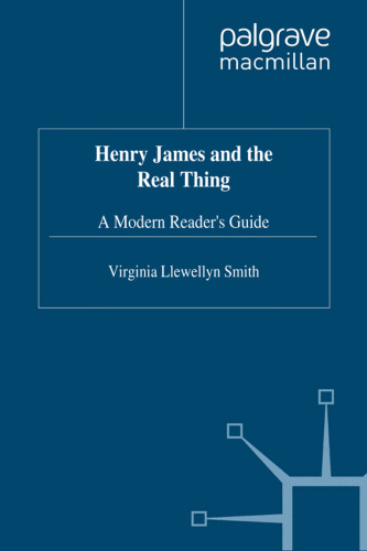 Henry James and the Real Thing: A Modern Reader's Guide