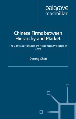 Chinese Firms Between Hierarchy and Market: The Contract Management Responsibility System in China