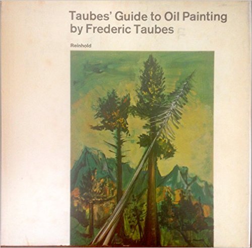 .Taubes' Guide to Oil Painting