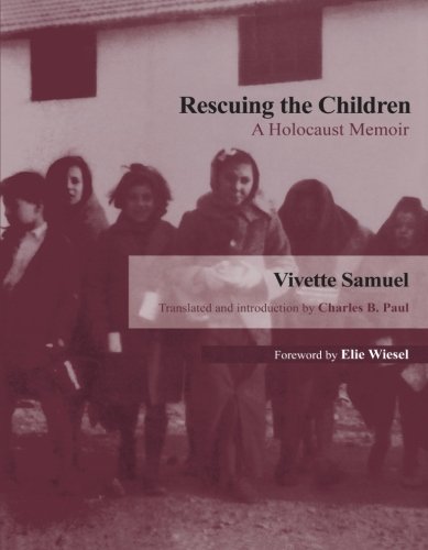 Rescuing the Children: A Holocaust Memoir