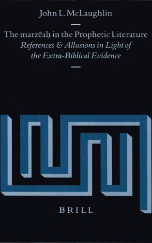 The Marzēaḥ in the Prophetic Literature: References and Allusions in Light of the Extra-Biblical Evidence