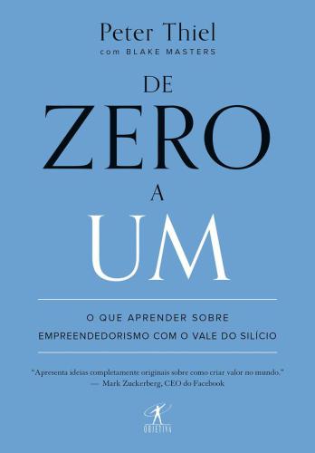 De zero a um - o que aprender sobre empreendedorismo com o Vale do Silício