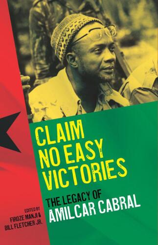 Claim No Easy Victories: The Legacy of Amilcar Cabral