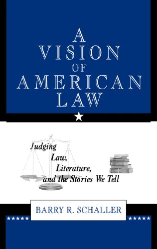 A Vision of American Law: Judging Law, Literature, and the Stories We Tell