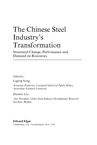 The Chinese Steel Industry’s Transformation : Structural Change, Performance and Demand on Resources