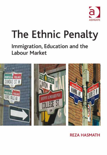 The Ethnic Penalty: Immigration, Education and the Labour Market
