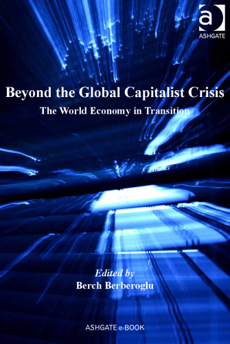 Beyond the Global Capitalist Crisis: The World Economy in Transition
