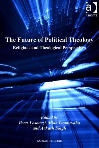 The Future of Political Theology: Religious and Theological Perspectives