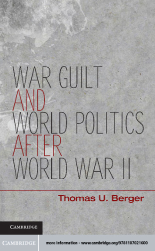 War, Guilt, and World Politics after World War II