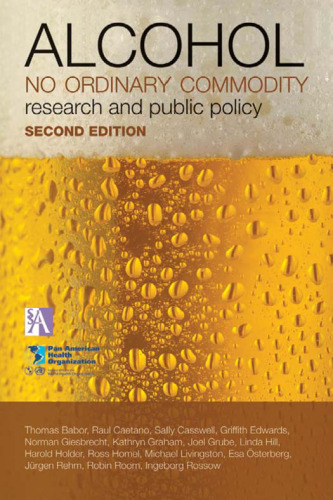 Alcohol: No Ordinary Commodity: Research and Public Policy