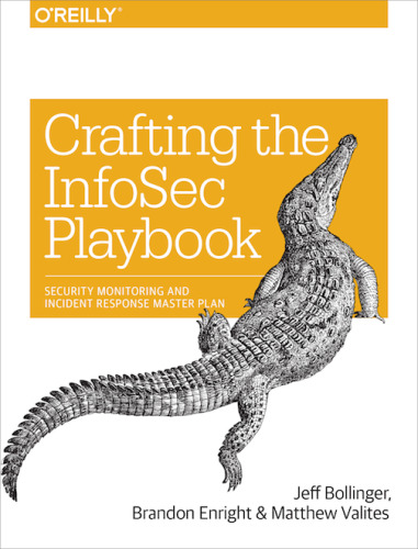 Crafting the InfoSec Playbook: Security Monitoring and Incident Response Master Plan