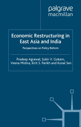 Economic Restructuring in East Asia and India: Perspectives on Policy Reform
