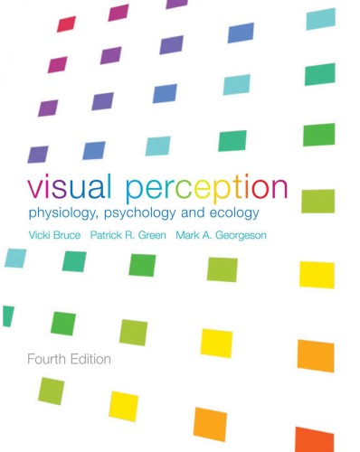 Visual Perception: Physiology, Psychology and Ecology