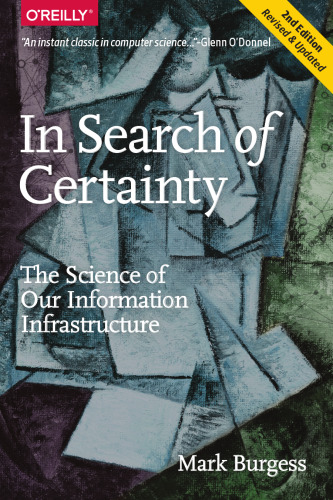 In Search of Certainty: The Science of Our Information Infrastructure