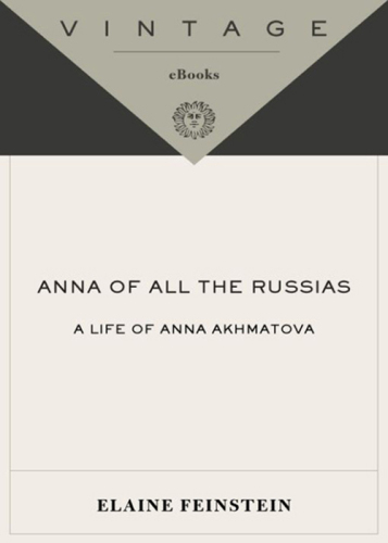 Anna of All the Russias: A Life of Anna Akhmatova