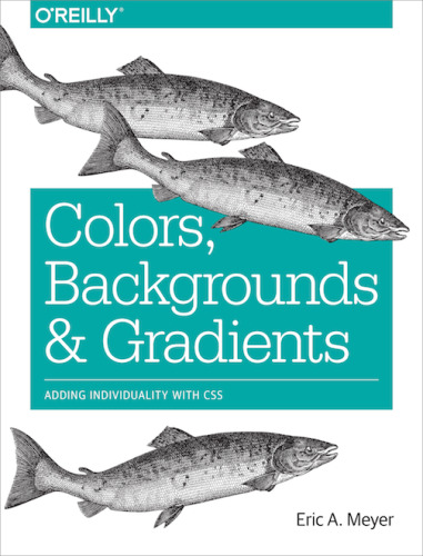 Colors, Backgrounds, and Gradients: Adding Individuality with CSS