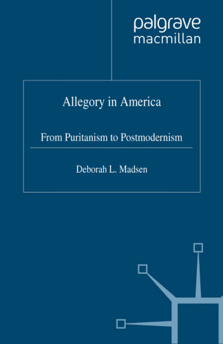 Allegory in America: From Puritanism to Postmodernism