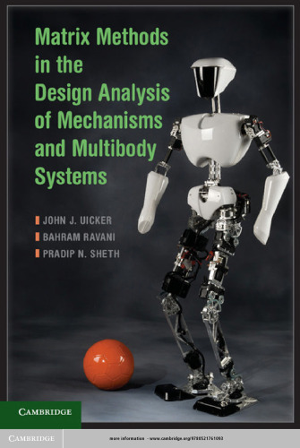 Matrix Methods in the Design Analysis of Mechanisms and Multibody Systems